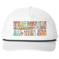 What Does The CDC Recommend I Do With All This Ass Snapback Five-Panel Rope Hat