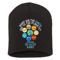 What Did The Earth Say To The Planets Funny Solar System Short Acrylic Beanie