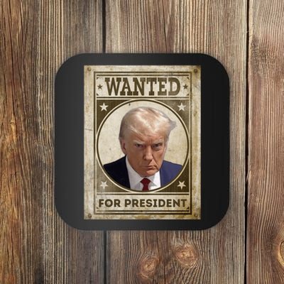 Wanted Donald Trump For President 2024 Coaster