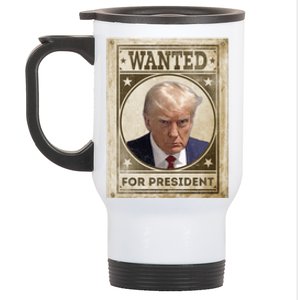 Wanted Donald Trump For President 2024 Stainless Steel Travel Mug