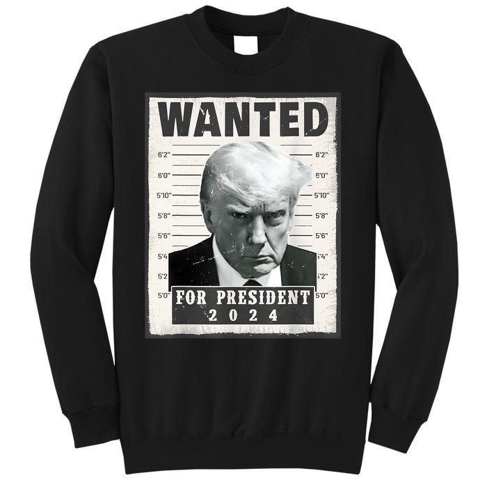 Wanted Donald Trump For President 2024 Trump Mug Shot Sweatshirt