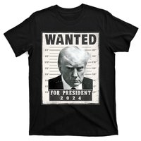 Wanted Donald Trump For President 2024 Trump Mug Shot T-Shirt