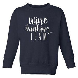 Wine Drinking Team Drinking Festival Drinking Party Toddler Sweatshirt