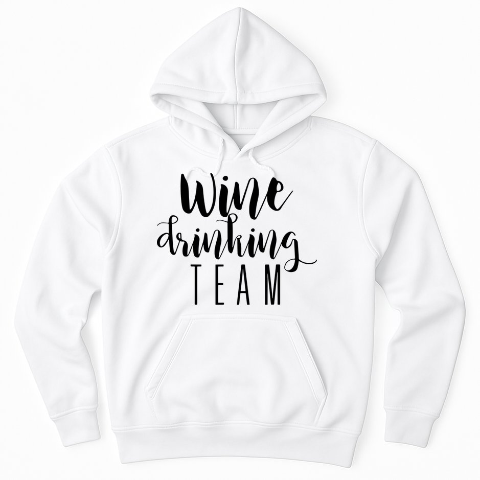 Wine Drinking Team Drinking Festival Drinking Party Hoodie