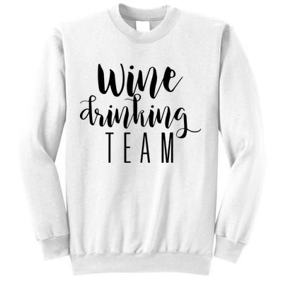 Wine Drinking Team Drinking Festival Drinking Party Sweatshirt