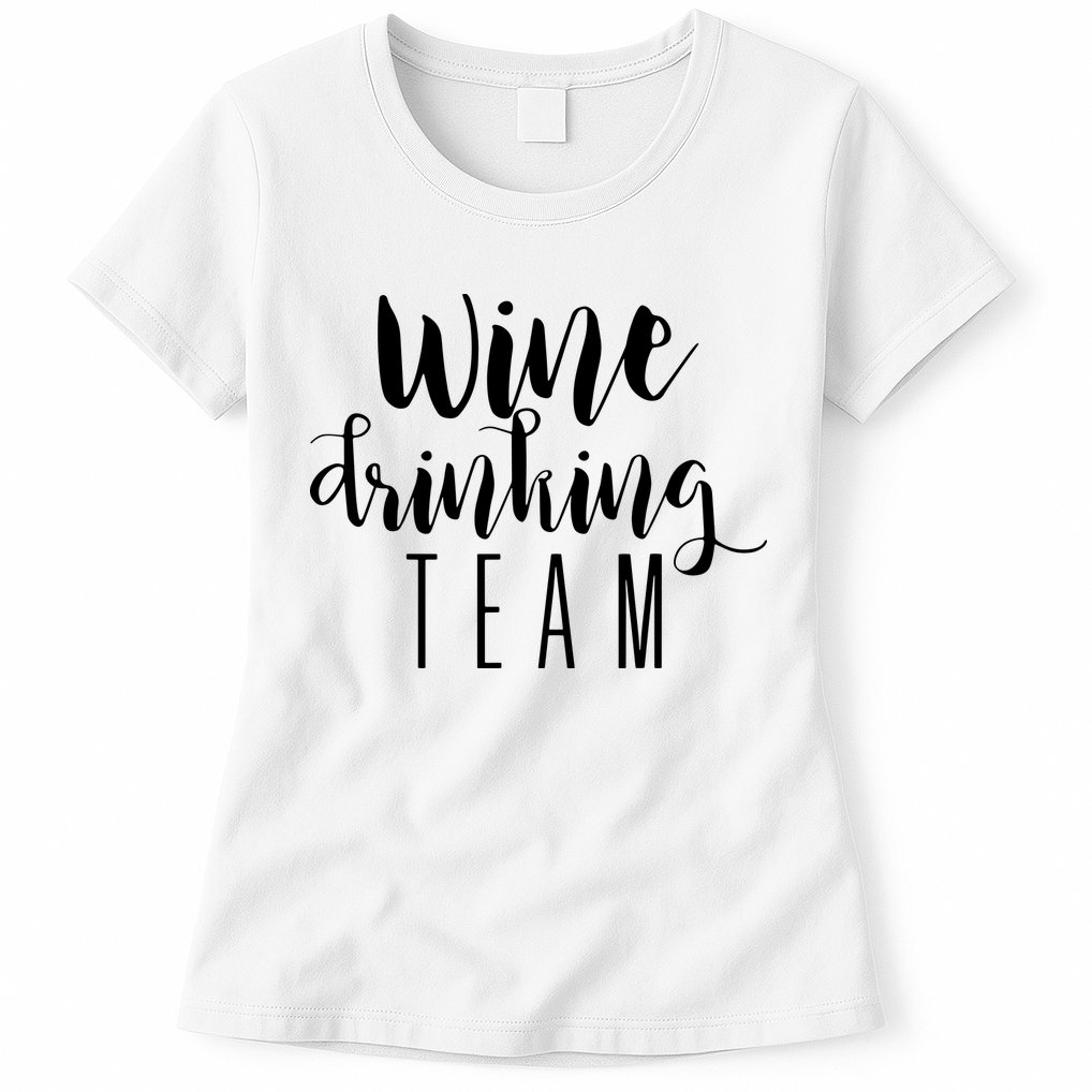 Wine Drinking Team Drinking Festival Drinking Party Womens T-Shirt
