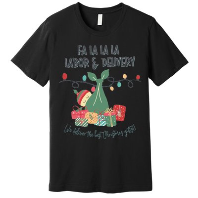 We Deliver The Best Presents Labor And Delivery Rn Christmas Premium T-Shirt