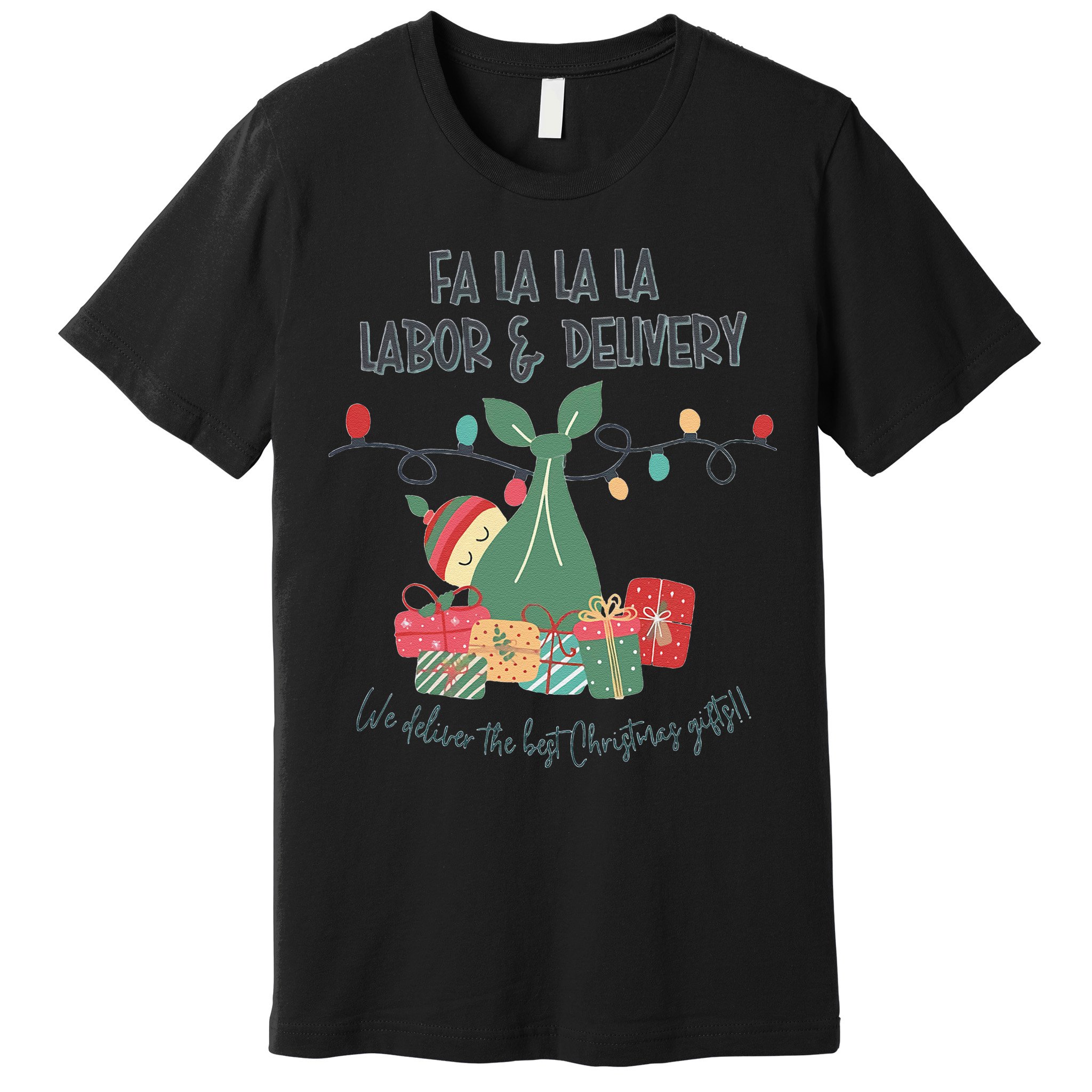 We Deliver The Best Presents Labor And Delivery Rn Christmas Premium T-Shirt