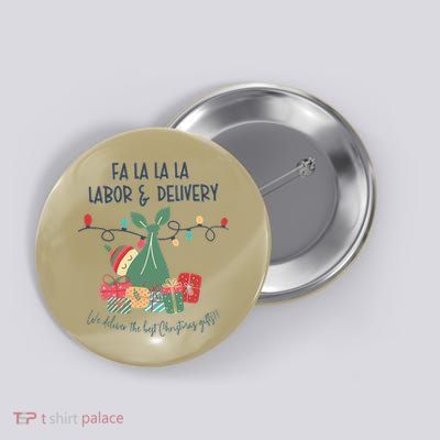 We Deliver The Best Presents Labor And Delivery Rn Christmas Button