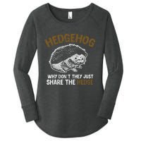 Why Dont They Just Share The Hedge Hedgehog Women's Perfect Tri Tunic Long Sleeve Shirt