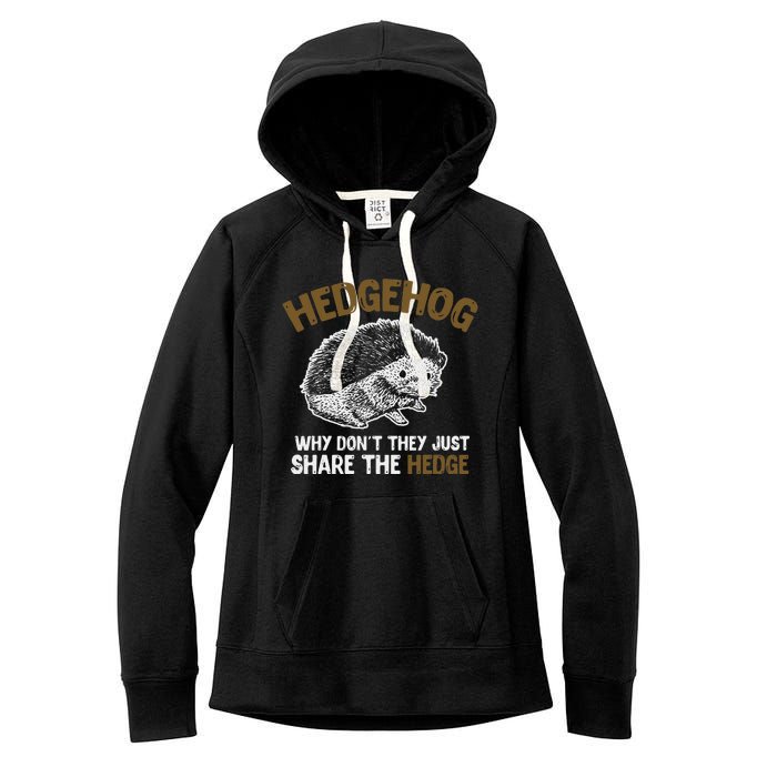 Why Dont They Just Share The Hedge Hedgehog Women's Fleece Hoodie