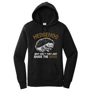 Why Dont They Just Share The Hedge Hedgehog Women's Pullover Hoodie