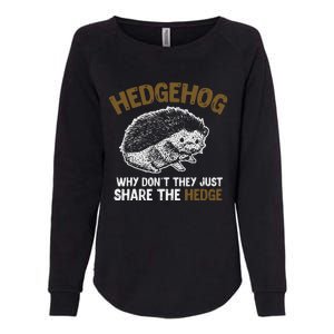 Why Dont They Just Share The Hedge Hedgehog Womens California Wash Sweatshirt