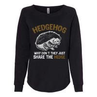 Why Dont They Just Share The Hedge Hedgehog Womens California Wash Sweatshirt