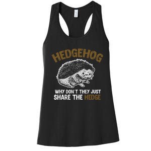 Why Dont They Just Share The Hedge Hedgehog Women's Racerback Tank