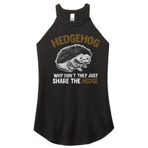 Why Dont They Just Share The Hedge Hedgehog Women's Perfect Tri Rocker Tank