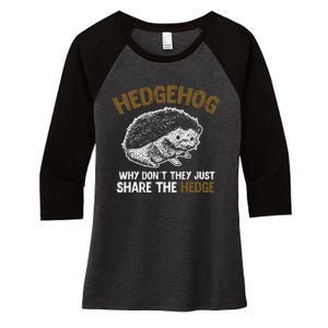 Why Dont They Just Share The Hedge Hedgehog Women's Tri-Blend 3/4-Sleeve Raglan Shirt