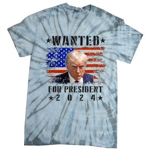 Wanted Donald Trump For President 2024 Trump Mug Shot Flag Tie-Dye T-Shirt