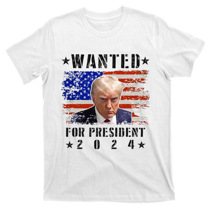 Wanted Donald Trump For President 2024 Trump Mug Shot Flag T-Shirt