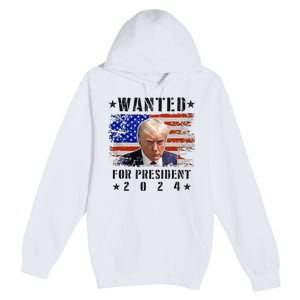 Wanted Donald Trump For President 2024 Trump Mug Shot Flag Premium Pullover Hoodie