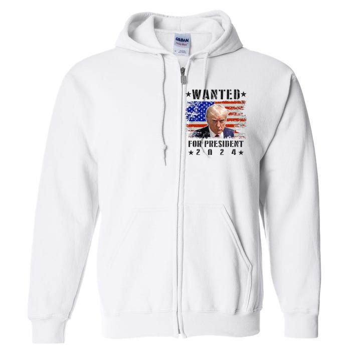 Wanted Donald Trump For President 2024 Trump Mug Shot Flag Full Zip Hoodie