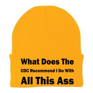 What Does The CDC Recommend I Do With All This Ass Knit Cap Winter Beanie