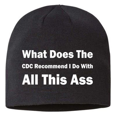 What Does The CDC Recommend I Do With All This Ass Sustainable Beanie
