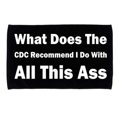 What Does The CDC Recommend I Do With All This Ass Microfiber Hand Towel