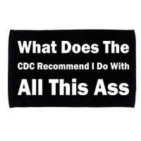 What Does The CDC Recommend I Do With All This Ass Microfiber Hand Towel