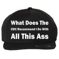What Does The CDC Recommend I Do With All This Ass Wool Snapback Cap