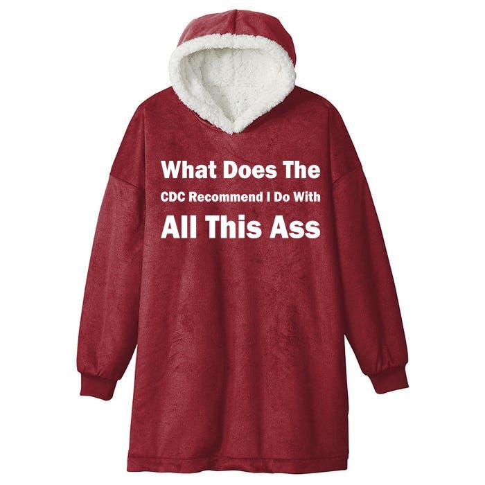 What Does The CDC Recommend I Do With All This Ass Hooded Wearable Blanket