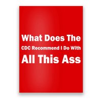 What Does The CDC Recommend I Do With All This Ass Poster