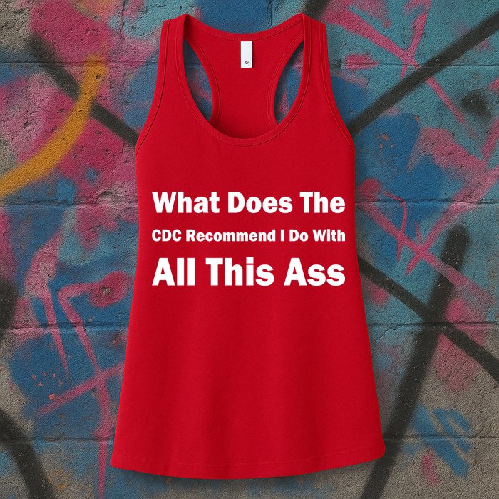 What Does The CDC Recommend I Do With All This Ass Womens Tank Top