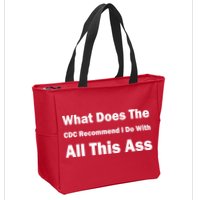 What Does The CDC Recommend I Do With All This Ass Zip Tote Bag