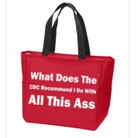What Does The CDC Recommend I Do With All This Ass Zip Tote Bag