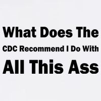What Does The CDC Recommend I Do With All This Ass Garment-Dyed Sweatshirt