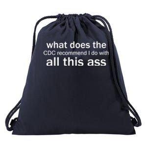 What Does The CDC Recommend I Do With All This Ass Drawstring Bag