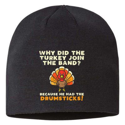 Why Did The Turkey Join Band Drumsticks Funny Thanksgiving Sustainable Beanie