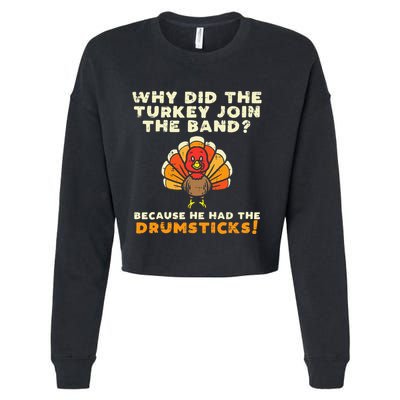 Why Did The Turkey Join Band Drumsticks Funny Thanksgiving Cropped Pullover Crew
