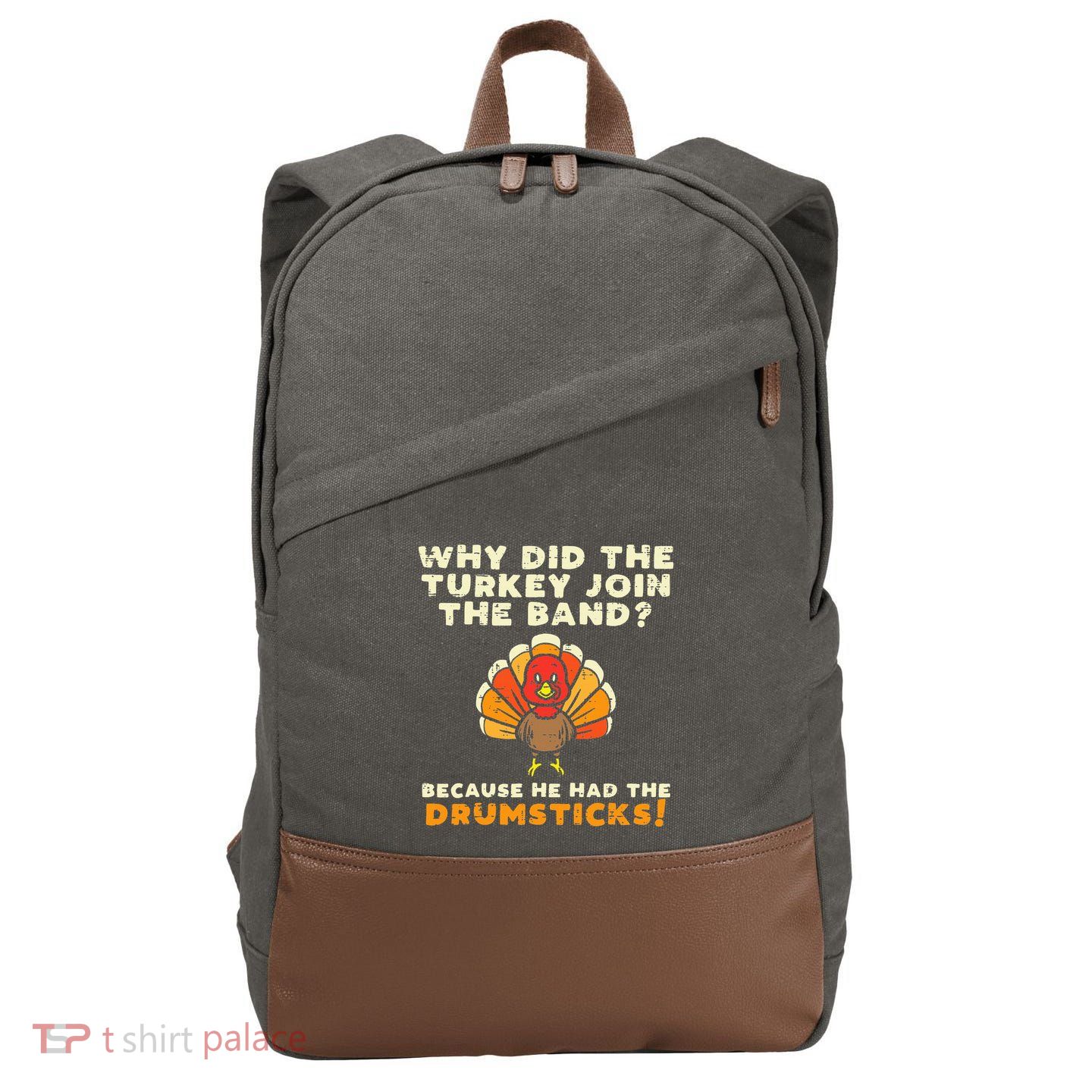 Why Did The Turkey Join Band Drumsticks Funny Thanksgiving Cotton Canvas Backpack