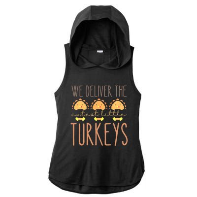 We Deliver The Cutest Little Turkeys L'D Nurse Thanksgiving Ladies PosiCharge Tri-Blend Wicking Draft Hoodie Tank