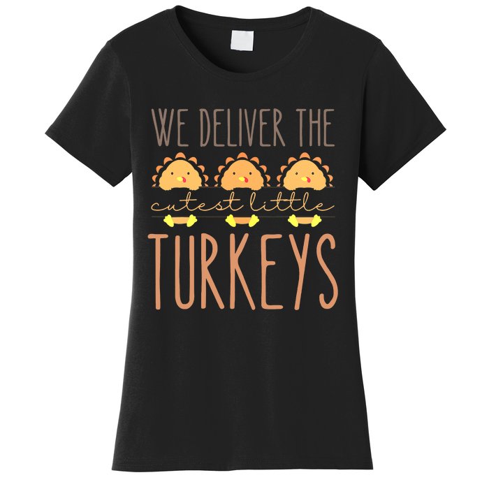 We Deliver The Cutest Little Turkeys L'D Nurse Thanksgiving Women's T-Shirt