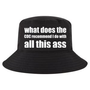 What Does The CDC Recommend I Do With All This Ass Cool Comfort Performance Bucket Hat