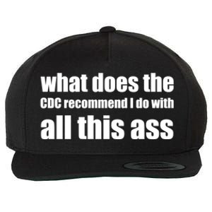 What Does The CDC Recommend I Do With All This Ass Wool Snapback Cap