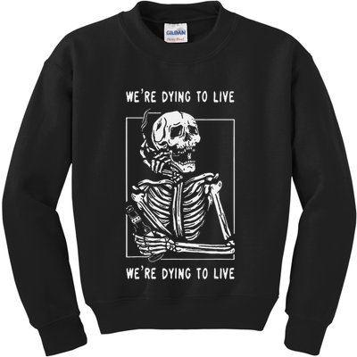 WeRe Dying To Live Damaged Society Strangers Kids Sweatshirt