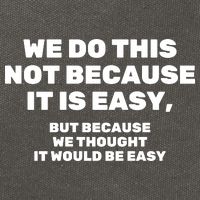 We Do This Not Because It Is Easy, But Because We Thought It Would Be Easy Cotton Canvas Backpack