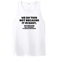 We Do This Not Because It Is Easy, But Because We Thought It Would Be Easy PosiCharge Competitor Tank