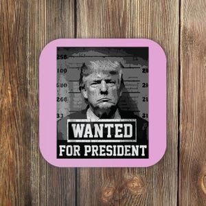 Wanted Donald Trump For President 2024 Trump Mug Shot Coaster