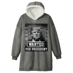 Wanted Donald Trump For President 2024 Trump Mug Shot Hooded Wearable Blanket