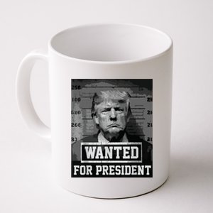 Wanted Donald Trump For President 2024 Trump Mug Shot Coffee Mug